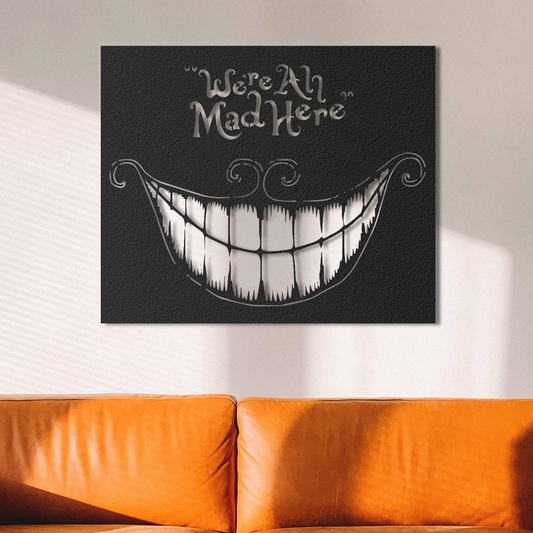 We Are All Mad Here Metal Wall Art
